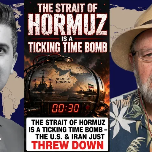 Larry Johnson: The Strait of Hormuz Is a Ticking Time Bomb – The U.S. & Iran Just THREW DOWN