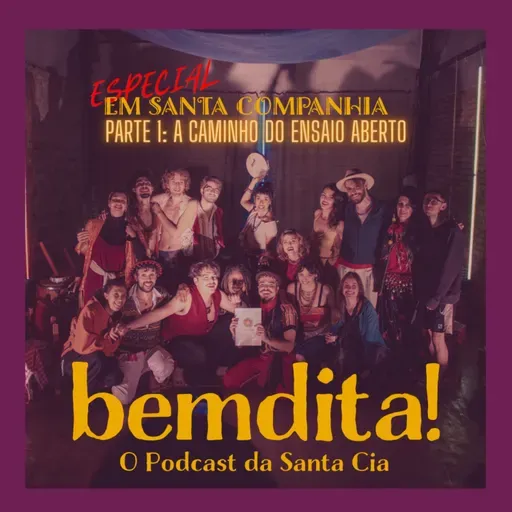 T03 Especial - Em Santa Companhia - A Caminho Do Ensaio Aberto