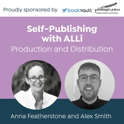 Expanding Book Distribution with BookVault’s Global POD Services: The Self-Publishing with ALLi Podcast Featuring Anna Featherstone