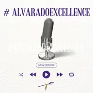 #AlvaradoExcellence Season 6 Episode 27