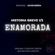 Historias breves-Enamorada-1/3-CCQNSC