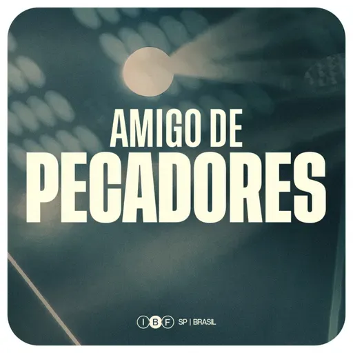 AMIGO DE PECADORES | Rodrigo Soeiro