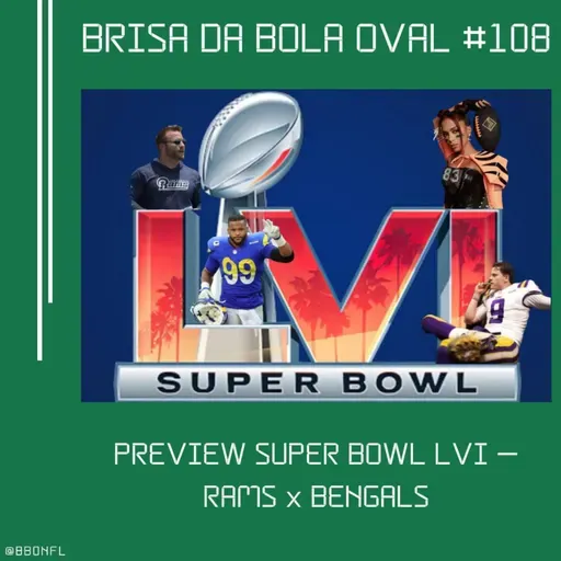 BBO #CVIII - Preview Super Bowl LVI - Rams x Bengals
