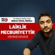 TKP'nin Sesi: Laiklik Mecburiyettir