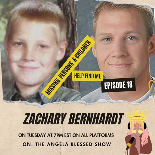 #18 Episode/Missing Zachary Bernhardt