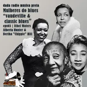 música preta | as mulheres do blues eps03