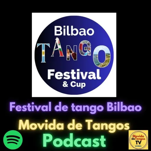 Capitulo 93 - Festival de tango en Bilbao