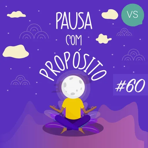 Pausa com Propósito | #60 | Um encontro na eternidade.