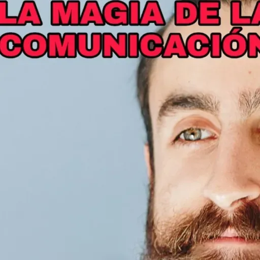 La magia de la comunicación