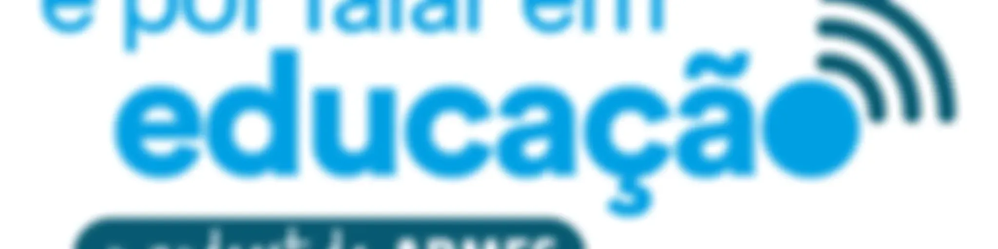 e por falar em educação