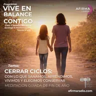 Cerrar ciclos: con lo que sanamos, aprendimos, vivimos y elegimos conservar - Episodio 152