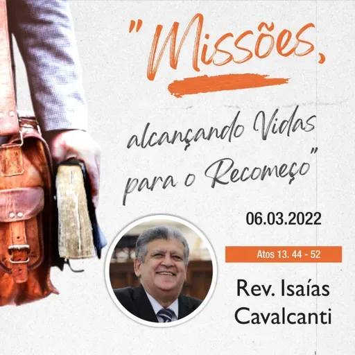 Mensagem: Rev. Isaías Cavalcanti | 06.03.2022 - 19h