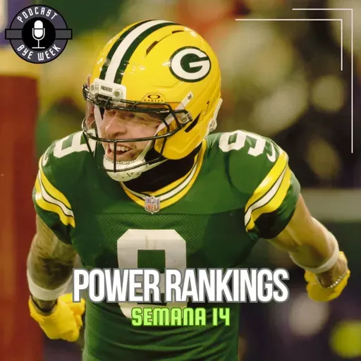 POWER RANKINGS - SEMANA 14 - TEMPORADA 2025