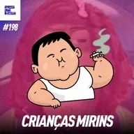 DNL#198 - É muita CRIANÇA famosa