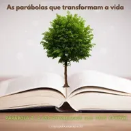 As parábolas que transformam a vida, Parábola 2: Espiritualidade que Deus aprova - Refletir Online