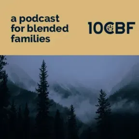 10CBF: A Podcast for Blended Families
