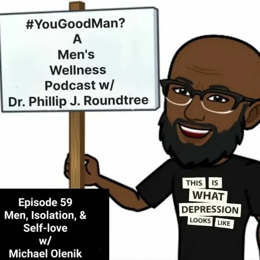 Men, Isolation, & Self-love