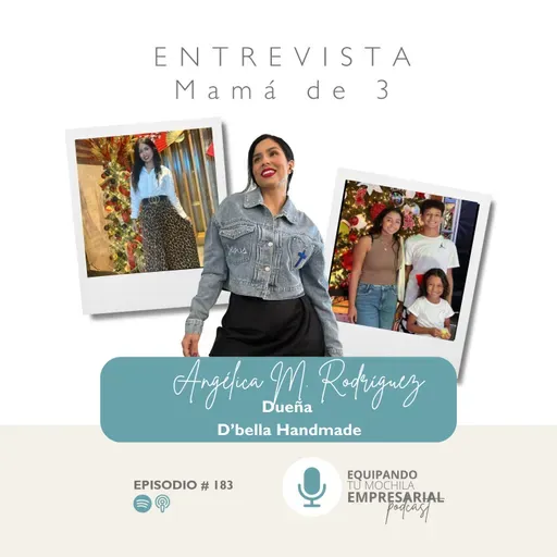 🎧Entrevista Mamá de 3🎧: Dueña, D'bella- Industria diseño textil y moda-Ep. #183