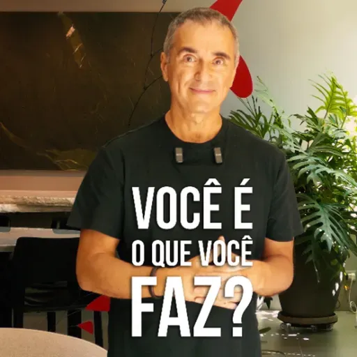 pense nisso: você É o que você FAZ?