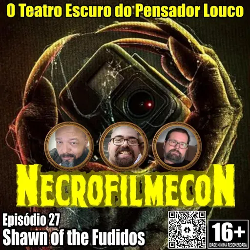 NecrofilmecoN 27 - Shawn of the Fudidos