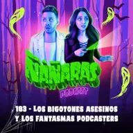 183 - Los Psicópatas de Viña del Mar / Los Fantasmas de la Old Merchant's House