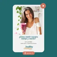 ¿Cómo nutrir nuestro cuerpo y mente? con Loli Alliati