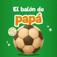 El balón de papá 277 | Cuentos infantiles | Podcast en español