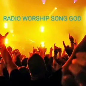 RADIO WORSHIP SONG GOD