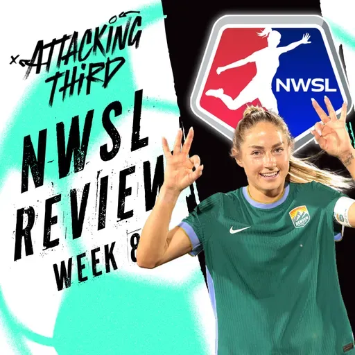 NWSL Week 8 Recap: HUGE wins for San Diego & Utah | Temwa Chawinga on a tear | Attacking Third (soccer 5/18)