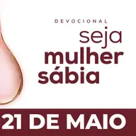 Seja Mulher Sábia - 21/Mai
