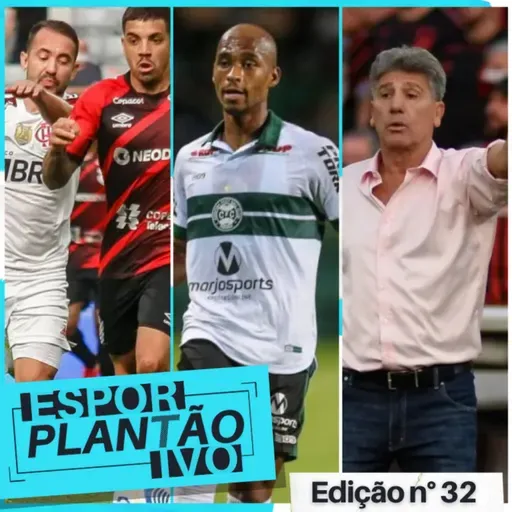 Em jogo polêmico, Athletico empata com o Flamengo, pela Série A. Saiba as chances de rebaixamento/ Líder, Coritiba joga hoje faltando poucas rodadas para o fim da Série B - Plantão Esportivo