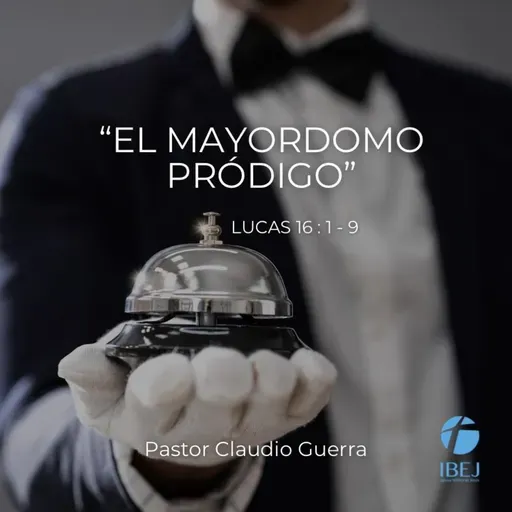 Predicación dominical: "El mayordomo pródigo"