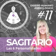 🟣 Diseño Humano ASTROLÓGICO. #11 | SAGITARIO 