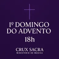 18h “A Luz Que Rompe as Trevas – Início do Advento” - 1. Domingo do Advento.