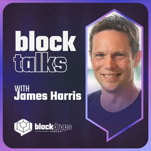 BlockTalks with James Harris