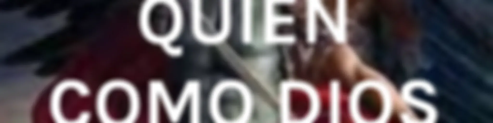 ¡QUIEN COMO DIOS¡