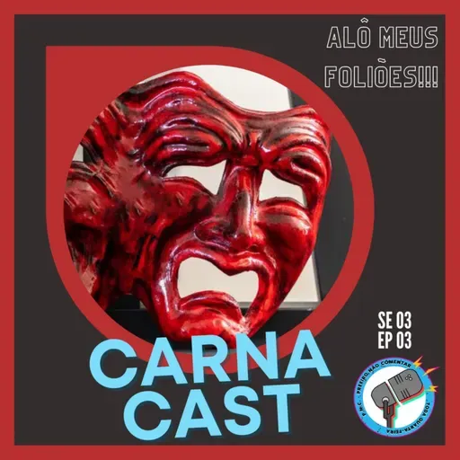E3S3 - CARNACAST (a volta do Marcinho Ideia errada)