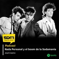 SDM T02 #33 - Nada Personal y el boom de la Sodamanía