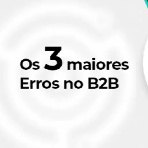 Os 3 maiores Erros no B2B - Pcontrol Podcast #282