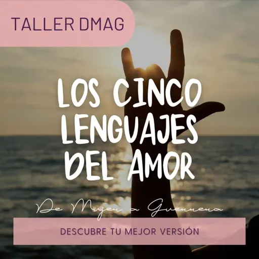 Taller DMAG: Conociendo los cinco lenguajes del amor