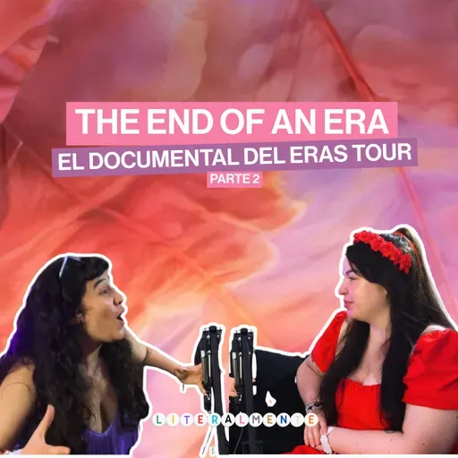 THE END OF AN ERA: el documental del Eras Tour (parte 2)