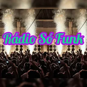 Rádio Só Funk