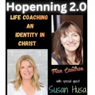 Susan Husa - Life Coaching an Identity in Christ - Hopenning 2.0
