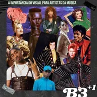 B3+1 | #EP51 A Importância Do Visual Para Artistas Da Música