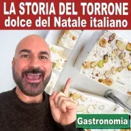 164: La storia del torrone, dolce del Natale italiano