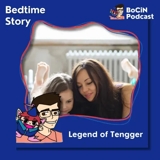 195. Legend of Tengger | Asal-Usul Suku Tengger dan Bromo