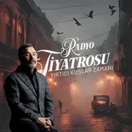 Radyo Tiyatrosu - Yırtıcı Kuşlar Zamanı - 9.Bölüm