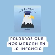 Capítulo 92- T3 Palabras que nos marcan en la infancia...