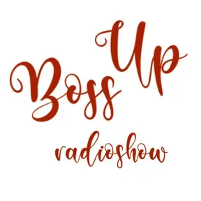 BOSS UP RADIO SHOW