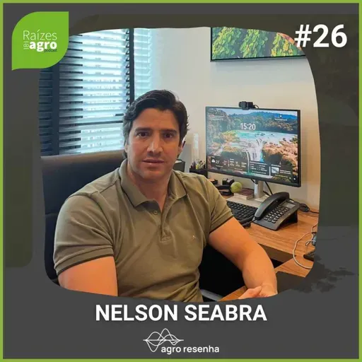 Raízes do agro #26 - Do corporativo ao agronegócio familiar